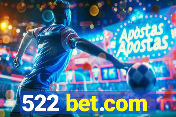 522 bet.com